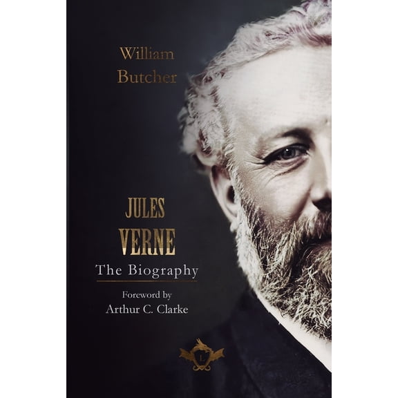 Jules Verne - The Biography: Foreword by Arthur C. Clarke, (Paperback)