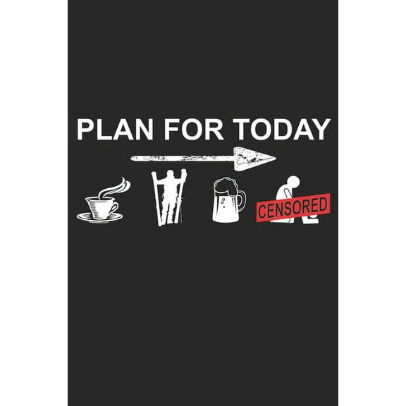 Trainingsbuch für Skifahrer: Stetige Verbesserung mit diesem Trainigstagebuch - Vorlage für über 100 Trainigstage - Planen, üben, umsetzen - 6x9 Format - Motiv: Ski - Plan for today (Paperback)