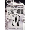 thumbnail image 1 of Pre-Owned The Globalization Gap: How the Rich Get Richer and the Poor Get Left Further Behind (Hardcover) by Robert A Isaak, 1 of 1