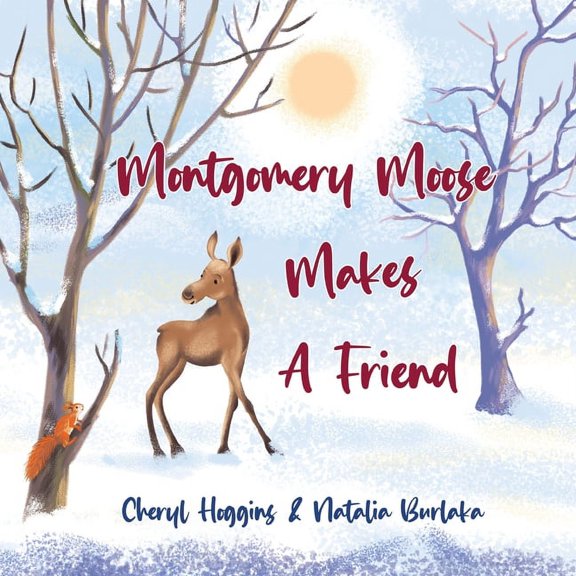 Montgomery Moose and Friends Collection Montgomery Moose makes a friend, (Paperback)