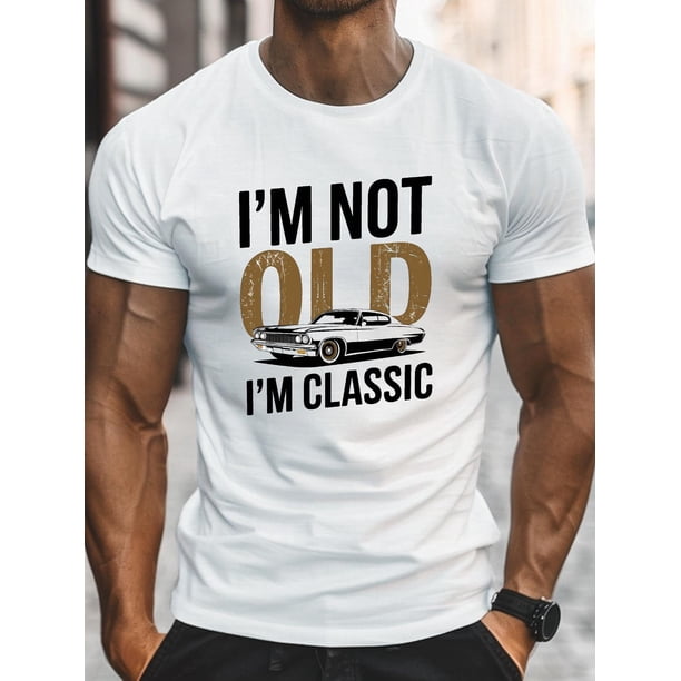 Classic "I'm Not Old I'm Classic" Graphic T-Shirt - Soft Cotton, Vintage Car Print, Casual Round Neck, Short Sleeve, Durable & Breathable