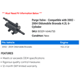 thumbnail image 2 of Purge Valve - Compatible with 2002 - 2004 Oldsmobile Bravada 4.2L 6-Cylinder 2003, 2 of 2