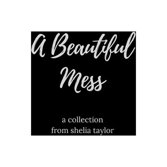 A Beautiful Mess (Paperback)