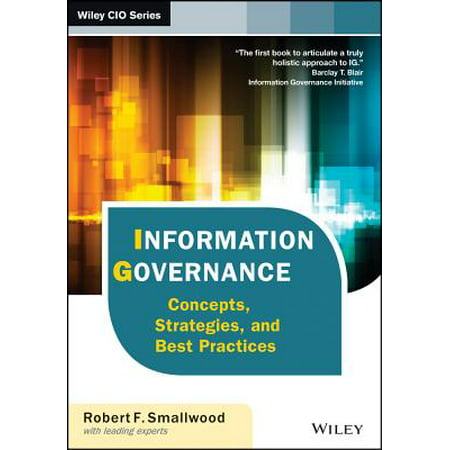 Information Governance : Concepts, Strategies and Best