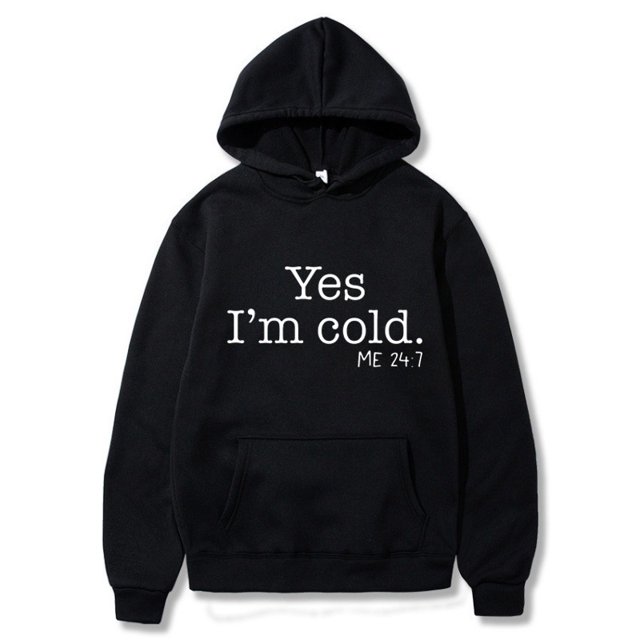 Yes I'M Still Freezing Lettering Fashionable Loose Long-Sleeved Hooded Sweatshirt