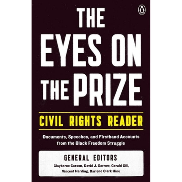 The Eyes on the Prize Civil Rights Reader: Documents, Speeches, and Firsthand Accounts (Paperback 9780140154030) by Clayborne Carson, David J Garrow, Gerald Gill