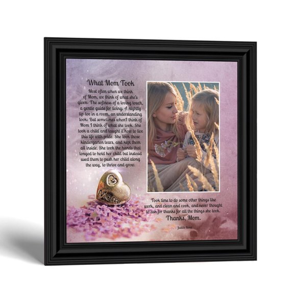 What Mom Took, Thanking Mother for Everything She Gave to Her Family , Framed Poem, 6363B