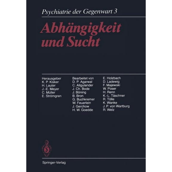 Psychiatrie Der Gegenwart Abhängigkeit Und Sucht: Band 3: Abhängigkeit Und Sucht, Book 3, (Paperback)