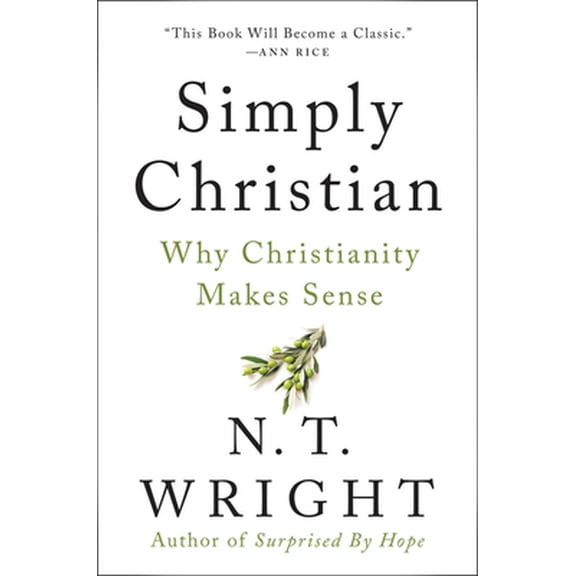 Pre-Owned Simply Christian: Why Christianity Makes Sense (Paperback) 0060872705 9780060872700