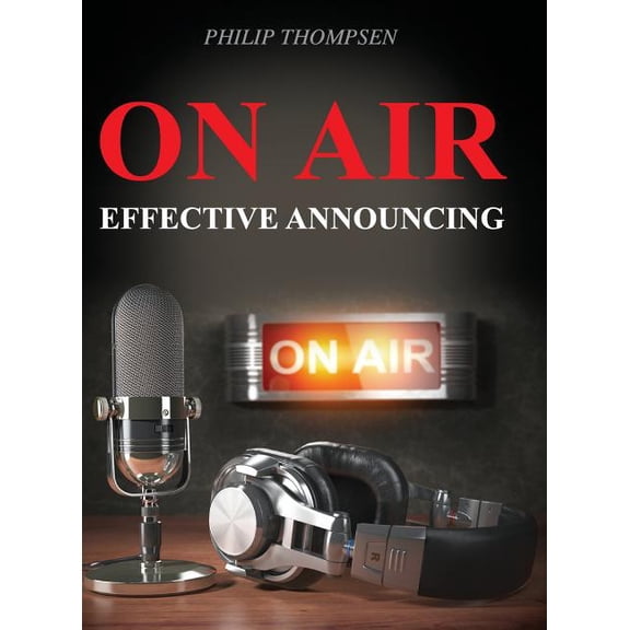 On Air: Effective Announcing, (Hardcover)