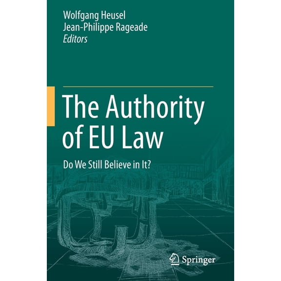 The Authority of EU Law: Do We Still Believe in It?, (Paperback)