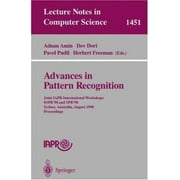 Advances in Pattern Recognition: Joint Iapr International Workshops, Sspr'98 and Spr'98, Sydney, Australia, August 11-13, 1998, Proceedings [Paperback - Used]