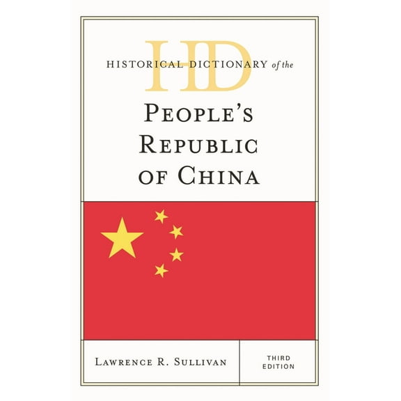 Historical Dictionaries of Asia, Oceania Historical Dictionary of the People's Republic of China, (Hardcover)