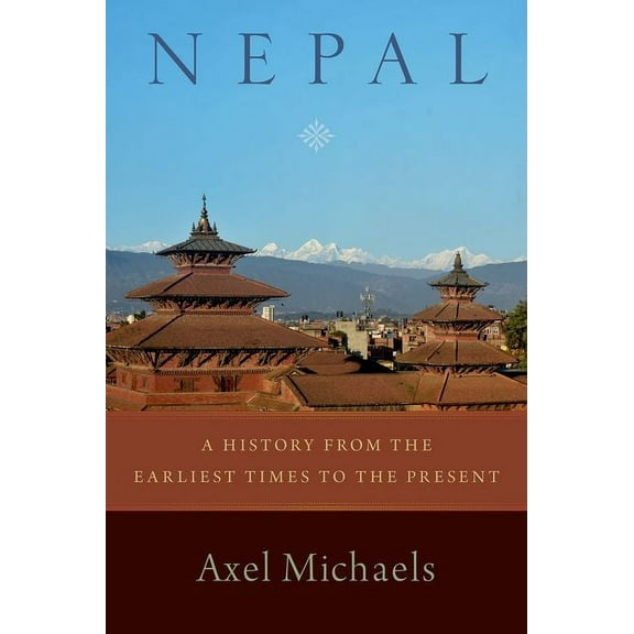 Nepal: A History from the Earliest Times to the Present, (Hardcover)