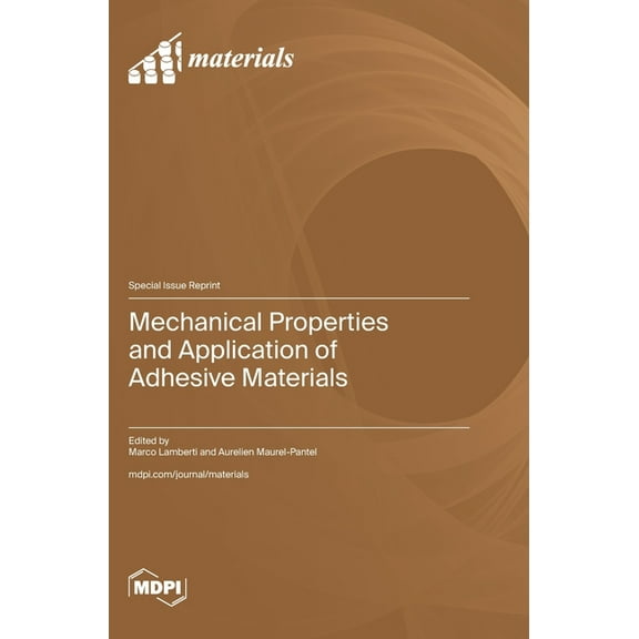 Mechanical Properties and Application of Adhesive Materials, (Hardcover)