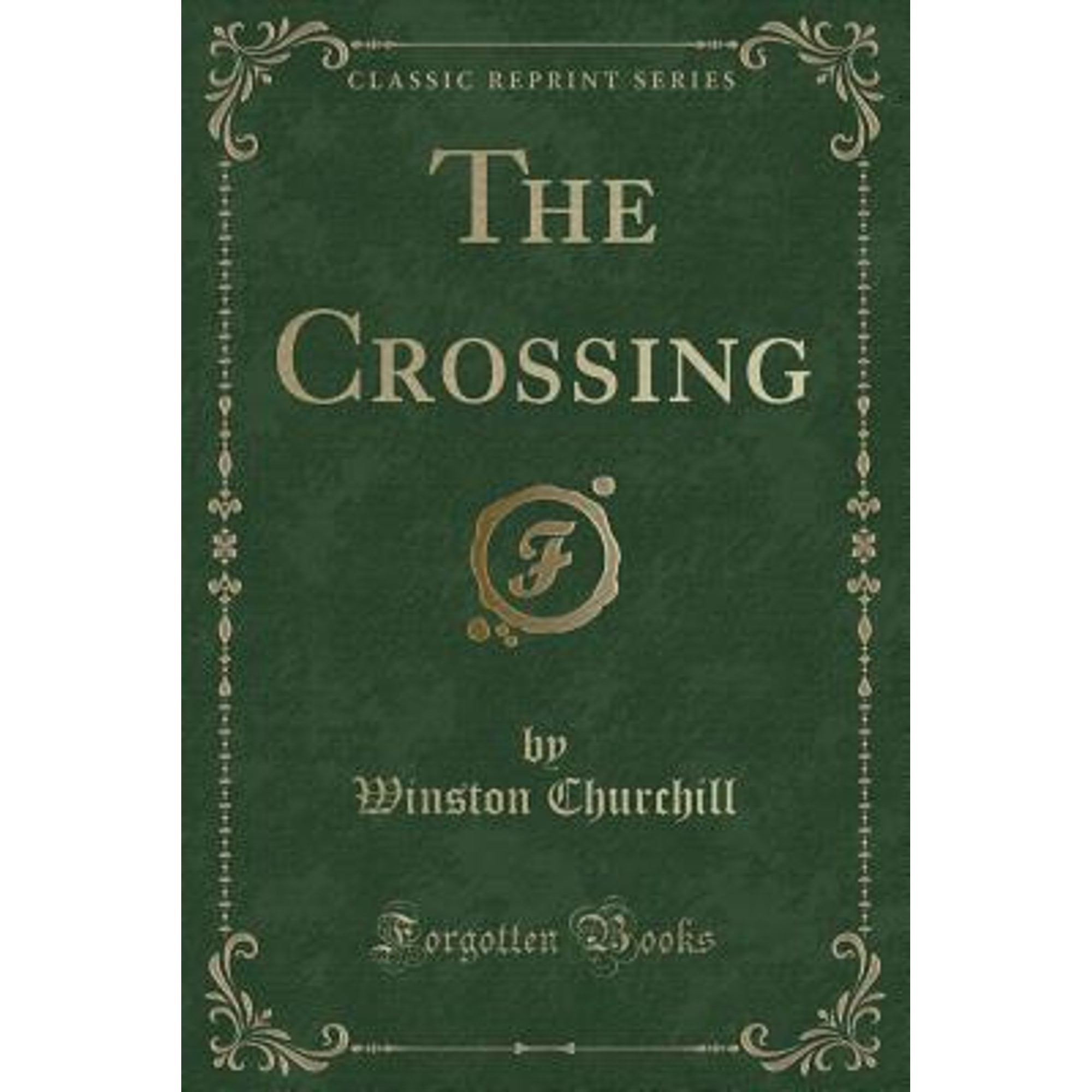 The Crossing (Classic Reprint)