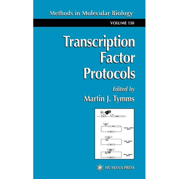Methods in Molecular Biology Transcription Factor Protocols, Book 130, (Hardcover)
