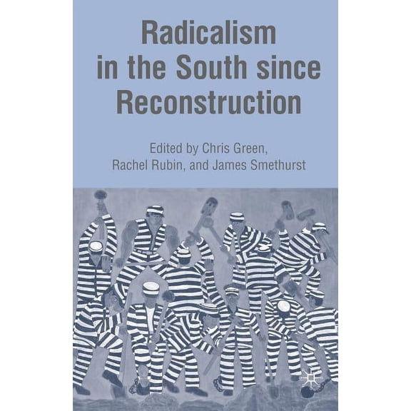 Radicalism in the South Since Reconstruction, (Paperback)