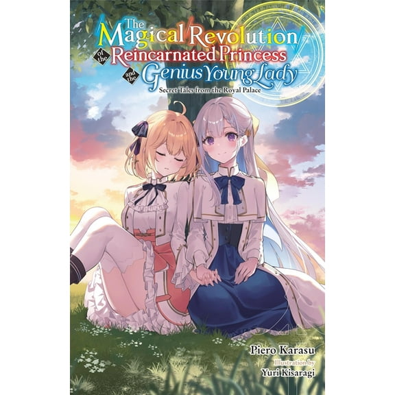 The Magical Revolution of the Reincarnat The Magical Revolution of the Reincarnated Princess and the Genius Young Lady, Vol. 8.5 (Novel), (Paperback)