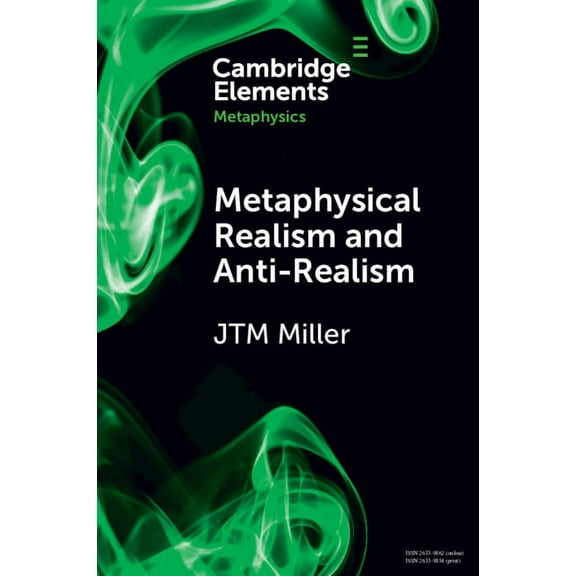 Elements in Metaphysics Metaphysical Realism and Anti-Realism, (Paperback)