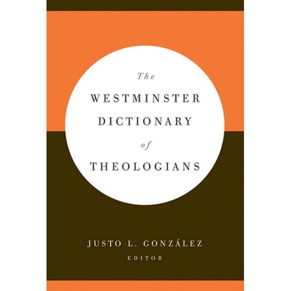 Pre-Owned The Westminster Dictionary of Theologians (Hardcover) 0664229891 9780664229894