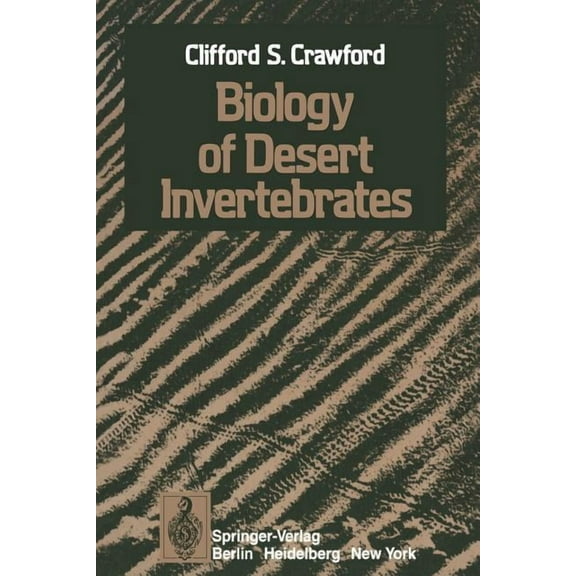 Biology of Desert Invertebrates, (Paperback)