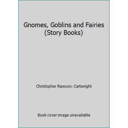 Gnomes, Goblins and Fairies (Story Books), Used [Paperback]