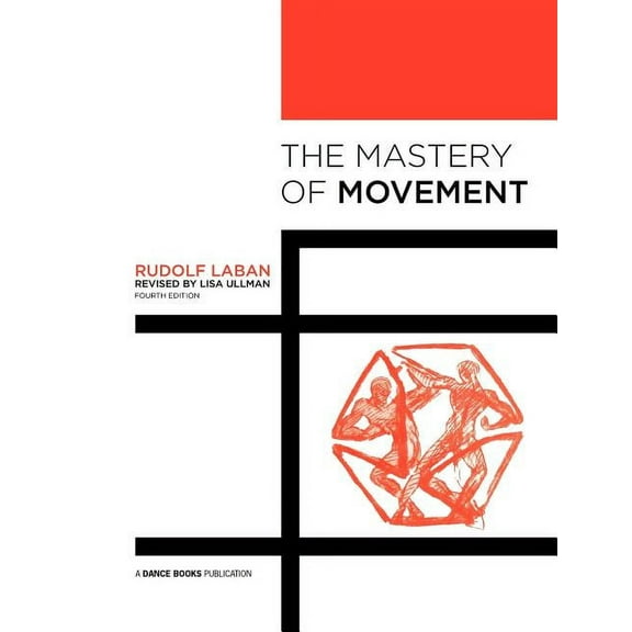 The Mastery of Movement, (Paperback)
