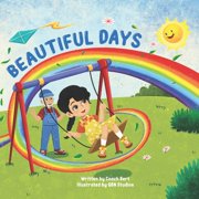 Beautiful Days: A Heartwarming Story Celebrating the Joy of Spending Quality Time with Family, (Paperback)
