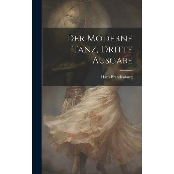 Der Moderne Tanz, dritte Ausgabe (Hardcover)