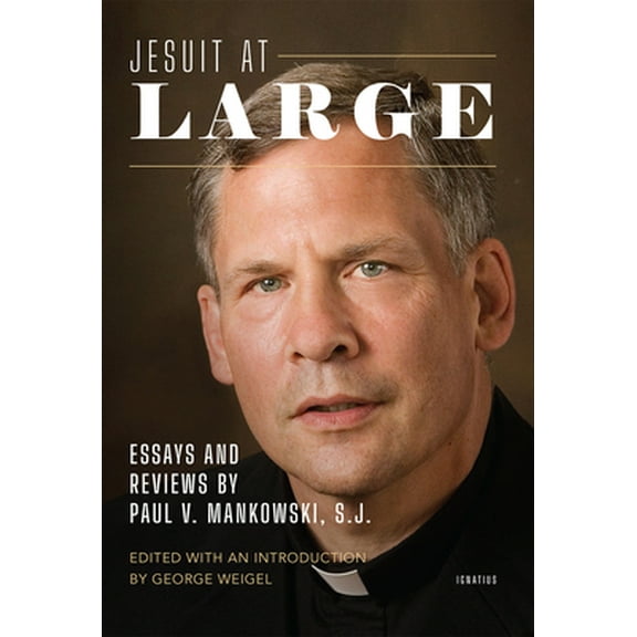 Pre-Owned Jesuit at Large: Essays and Reviews by Paul Mankowski, S.J. (Paperback) 1621645142 9781621645146