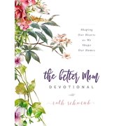 RUTH SCHWENK The Better Mom Devotional (Hardcover)