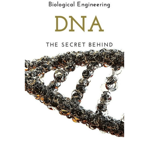 DNA: The Secret Behind (Paperback)