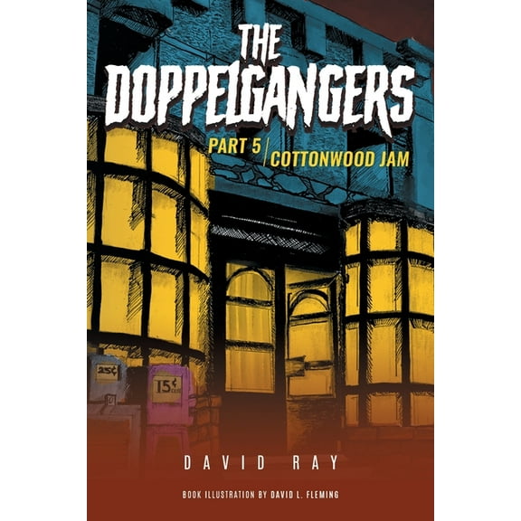 The Doppelgangers: Part 5 Cottonwood Jam, (Paperback)
