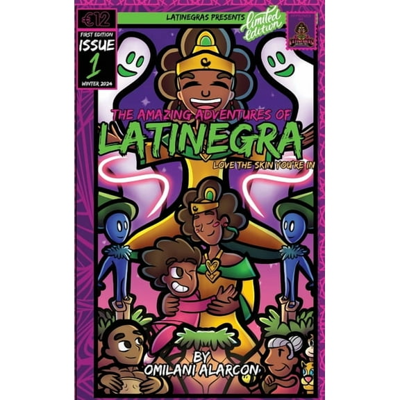 The Amazing Adventures of Latinegra The Amazing Adventures of Latinegra: Love the Skin You're In, Book 1, (Hardcover)