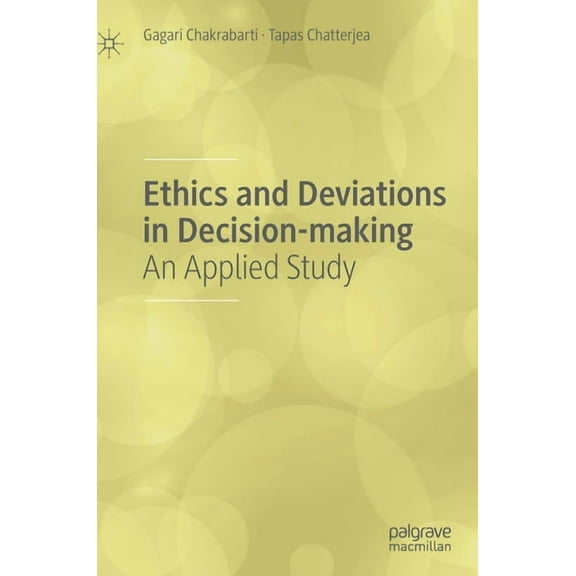 Ethics and Deviations in Decision-Making: An Applied Study, (Hardcover)