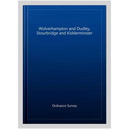Wolverhampton And Dudley, Stourbridge And Kidderminster
