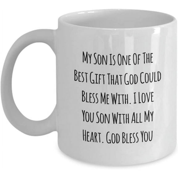 Mug for My Awesome Son from Dad My Son Is One Of The Best Gift That God Could Bless Me With. I Love You Son With All My Heart.
