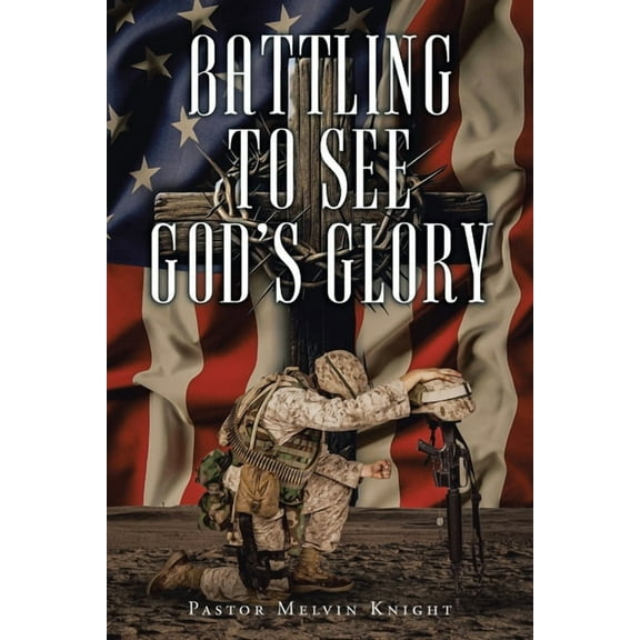 Battling to See God's Glory, (Paperback)