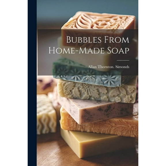Bubbles From Home-made Soap (Paperback)