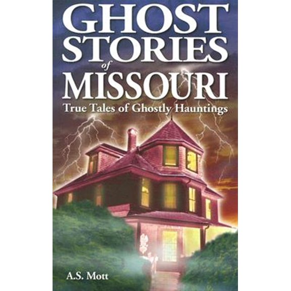 Pre-Owned Ghost Stories of Missouri: True Tales of Ghostly Hountings (Paperback) 9768200170 9789768200174