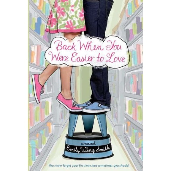 Pre-Owned Back When You Were Easier to Love (Hardcover) 0525421998 9780525421993