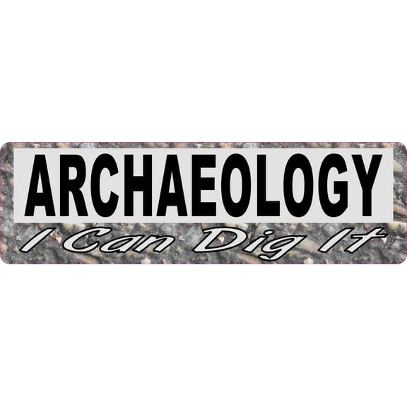 10in x 3in I Can Dig It Archaeology Vinyl Sticker
