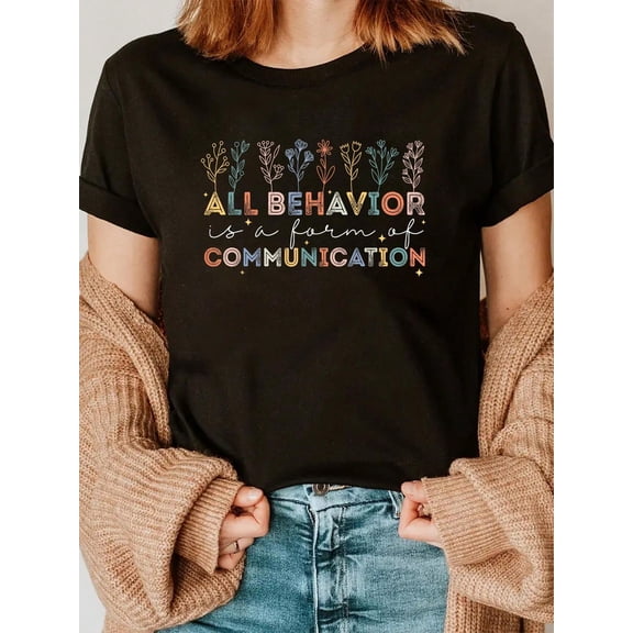 100% Cotton All Behavior Is A Form Of Communication Autist Awareness Autistic T-Shirt