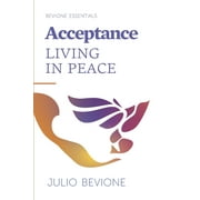 Bevione Essentials: Acceptance: Living in Peace (Paperback)