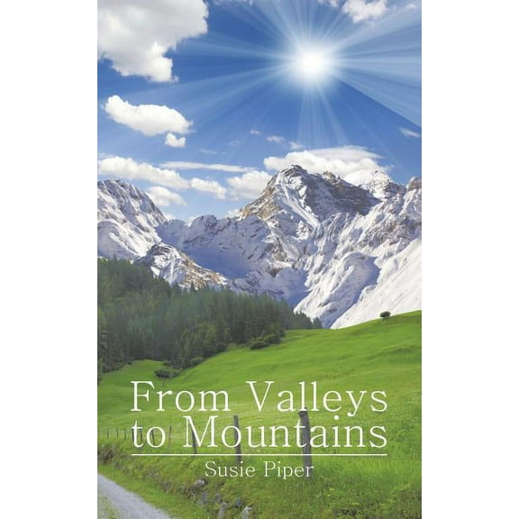 From Valleys to Mountains, (Paperback)