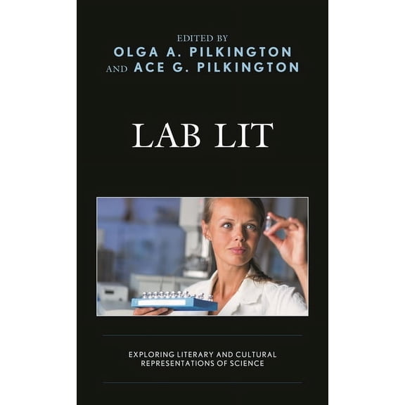Lab Lit: Exploring Literary and Cultural Representations of Science, (Paperback)
