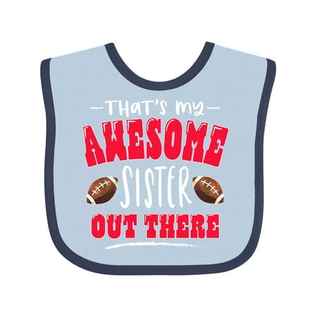 

Inktastic That s My Awesome Sister Out There with Footballs Gift Baby Boy or Baby Girl Bib