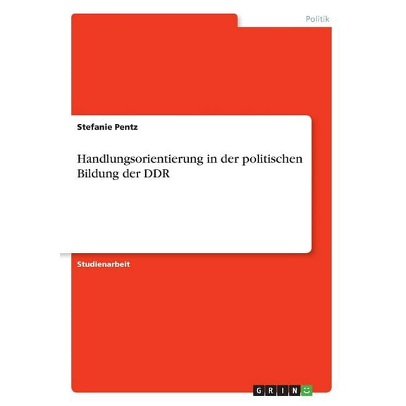 Handlungsorientierung in der politischen Bildung der DDR, (Paperback)