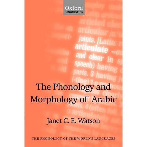 The ^Aphonology of the World's Languages The Phonology and Morphology of Arabic, (Paperback)